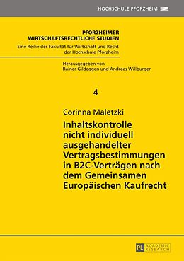 E-Book (pdf) Inhaltskontrolle nicht individuell ausgehandelter Vertragsbestimmungen in B2C-Verträgen nach dem Gemeinsamen Europäischen Kaufrecht von Corinna Maletzki