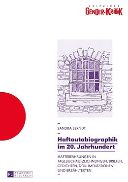 E-Book (pdf) Haftautobiographik im 20. Jahrhundert von Sandra Berndt