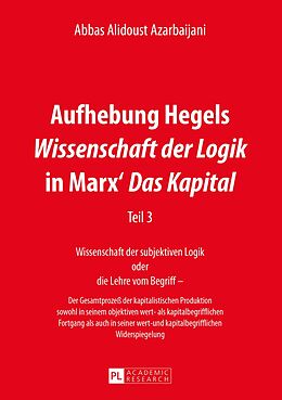 E-Book (pdf) Aufhebung Hegels «Wissenschaft der Logik» in Marx «Das Kapital» von Abbas Alidoust Azarbaijani