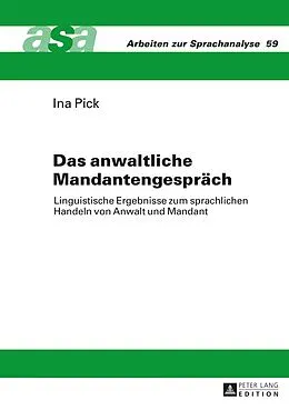 E-Book (pdf) Das anwaltliche Mandantengespräch von Ina Pick
