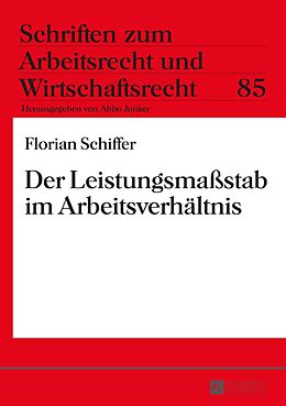 E-Book (pdf) Der Leistungsmaßstab im Arbeitsverhältnis von Florian Schiffer