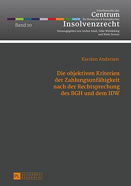 E-Book (pdf) Die objektiven Kriterien der Zahlungsunfähigkeit nach der Rechtsprechung des BGH und dem IDW von Karsten Andresen
