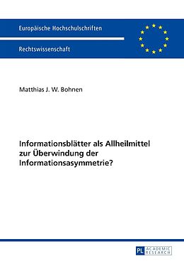 E-Book (pdf) Informationsblätter als Allheilmittel zur Überwindung der Informationsasymmetrie? von Matthias Bohnen