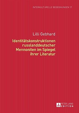 E-Book (pdf) Identitätskonstruktionen russlanddeutscher Mennoniten im Spiegel ihrer Literatur von Lilli Gebhard