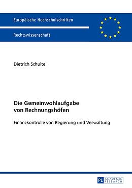 E-Book (pdf) Die Gemeinwohlaufgabe von Rechnungshöfen von Dietrich Schulte