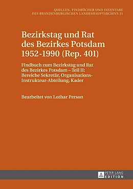E-Book (pdf) Bezirkstag und Rat des Bezirkes Potsdam 19521990 (Rep. 401) von Klaus Neitmann