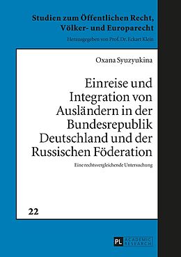 E-Book (pdf) Einreise und Integration von Ausländern in der Bundesrepublik Deutschland und der Russischen Föderation von Oxana Syuzyukina