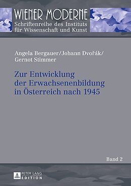 E-Book (pdf) Zur Entwicklung der Erwachsenenbildung in Österreich nach 1945 von Angela Bergauer, Gernot Stimmer, Johann Dvorák