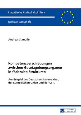 E-Book (pdf) Kompetenzverschiebungen zwischen Gesetzgebungsorganen in föderalen Strukturen von Andreas Stimpfle