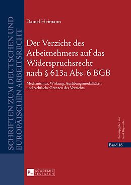 E-Book (pdf) Der Verzicht des Arbeitnehmers auf das Widerspruchsrecht nach § 613a Abs. 6 BGB von Daniel Heimann