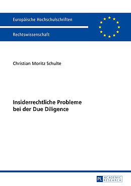 E-Book (pdf) Insiderrechtliche Probleme bei der Due Diligence von Christian Moritz Schulte