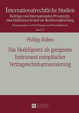 E-Book (pdf) Das Modellgesetz als geeignetes Instrument europäischer Vertragsrechtsharmonisierung von Philipp Raben
