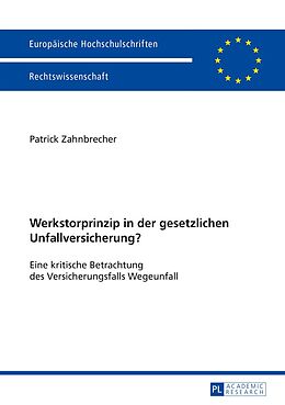 E-Book (pdf) Werkstorprinzip in der gesetzlichen Unfallversicherung? von Patrick Zahnbrecher