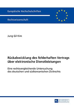 E-Book (pdf) Rückabwicklung des fehlerhaften Vertrags über elektronische Dienstleistungen von Jung Gil Kim