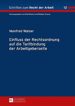 E-Book (pdf) Einfluss der Rechtsordnung auf die Tarifbindung der Arbeitgeberseite von Manfred Walser