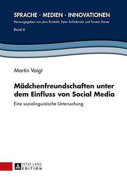 E-Book (pdf) Mädchenfreundschaften unter dem Einfluss von Social Media von Martin Voigt