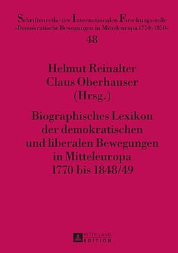E-Book (pdf) Biographisches Lexikon der demokratischen und liberalen Bewegungen in Mitteleuropa 1770 bis 1848/49 von 