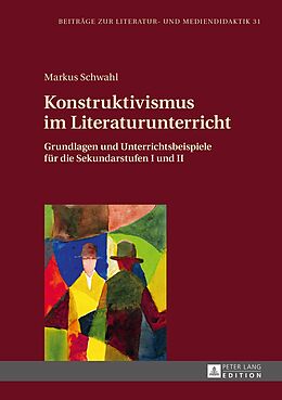 E-Book (pdf) Konstruktivismus im Literaturunterricht von Markus Schwahl