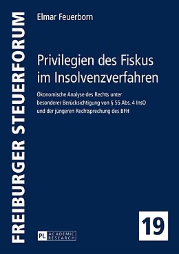 E-Book (pdf) Privilegien des Fiskus im Insolvenzverfahren von Elmar Feuerborn