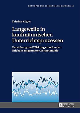 E-Book (pdf) Langeweile in kaufmännischen Unterrichtsprozessen von Kristina Kögler