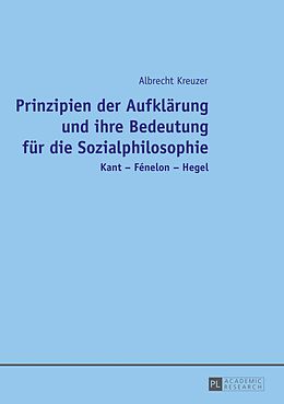E-Book (pdf) Prinzipien der Aufklärung und ihre Bedeutung für die Sozialphilosophie von Albrecht Kreuzer