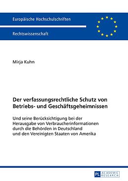 E-Book (pdf) Der verfassungsrechtliche Schutz von Betriebs- und Geschäftsgeheimnissen von Mirja Kuhn
