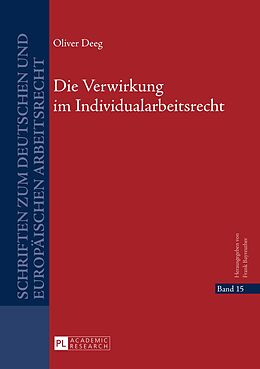 E-Book (pdf) Die Verwirkung im Individualarbeitsrecht von Oliver Deeg