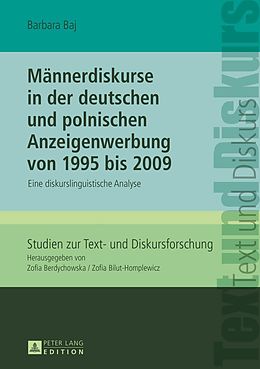 E-Book (pdf) Männerdiskurse in der deutschen und polnischen Anzeigenwerbung von 1995 bis 2009 von Barbara Baj