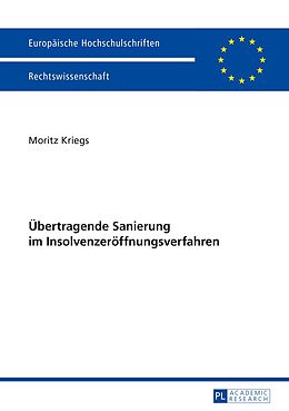 E-Book (pdf) Übertragende Sanierung im Insolvenzeröffnungsverfahren von Moritz Kriegs