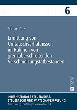 E-Book (pdf) Ermittlung von Umtauschverhältnissen im Rahmen von grenzüberschreitenden Verschmelzungstatbeständen von Michael Fritz