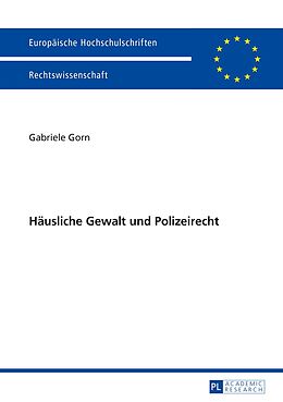 E-Book (pdf) Häusliche Gewalt und Polizeirecht von Gabriele Gorn