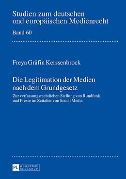 E-Book (pdf) Die Legitimation der Medien nach dem Grundgesetz von Freya Gräfin Kerssenbrock