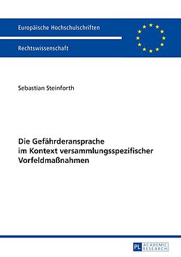 E-Book (pdf) Die Gefährderansprache im Kontext versammlungsspezifischer Vorfeldmaßnahmen von Sebastian Steinforth