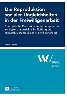E-Book (pdf) Die Reproduktion sozialer Ungleichheiten in der Freiwilligenarbeit von Paul Rameder