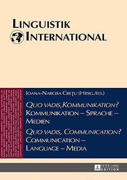 E-Book (pdf) «Quo vadis, Kommunikation?» Kommunikation  Sprache  Medien / «Quo vadis, Communication?» Communication  Language  Media von 