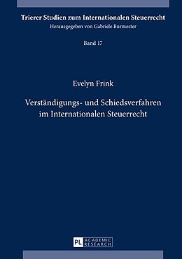 E-Book (pdf) Verständigungs- und Schiedsverfahren im Internationalen Steuerrecht von Evelyn Frink
