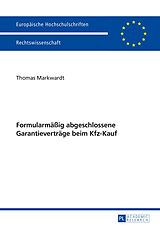 E-Book (pdf) Formularmäßig abgeschlossene Garantieverträge beim Kfz-Kauf von Thomas Markwardt