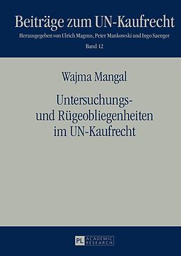 E-Book (pdf) Untersuchungs- und Rügeobliegenheiten im UN-Kaufrecht von Wajma Mangal