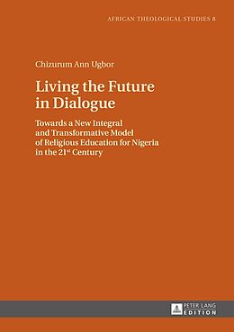 E-Book (pdf) Living the Future in Dialogue von Chizurum Ann Ugbor