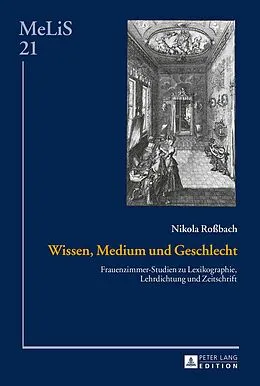 E-Book (pdf) Wissen, Medium und Geschlecht von Nikola Roßbach