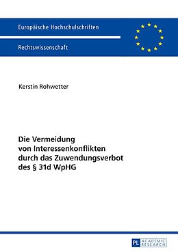 E-Book (pdf) Die Vermeidung von Interessenkonflikten durch das Zuwendungsverbot des § 31d WpHG von Kerstin Rohwetter