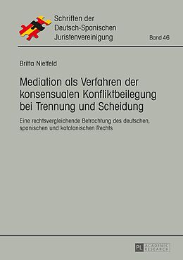 E-Book (pdf) Mediation als Verfahren der konsensualen Konfliktbeilegung bei Trennung und Scheidung von Britta Nietfeld
