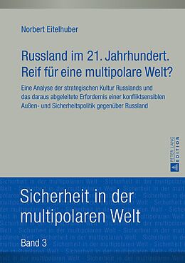 E-Book (pdf) Russland im 21. Jahrhundert. Reif für eine multipolare Welt? von Norbert Eitelhuber