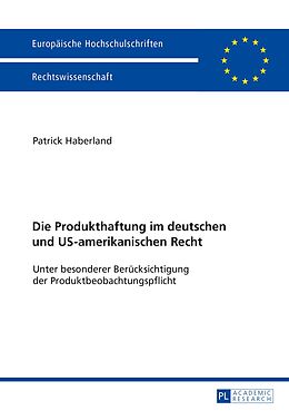 E-Book (pdf) Die Produkthaftung im deutschen und US-amerikanischen Recht von Patrick Haberland
