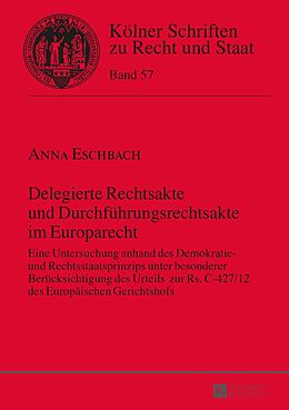 E-Book (pdf) Delegierte Rechtsakte und Durchführungsrechtsakte im Europarecht von Anna Eschbach