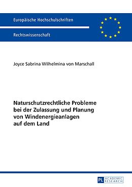 E-Book (pdf) Naturschutzrechtliche Probleme bei der Zulassung und Planung von Windenergieanlagen auf dem Land von Joyce von Marschall