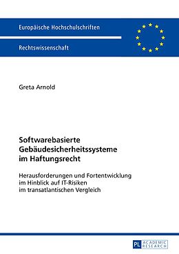 E-Book (pdf) Softwarebasierte Gebäudesicherheitssysteme im Haftungsrecht von Greta Arnold