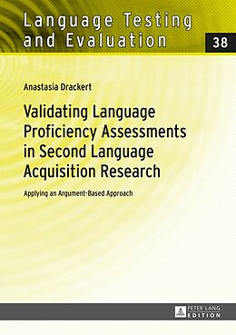 E-Book (pdf) Validating Language Proficiency Assessments in Second Language Acquisition Research von Anastasia Drackert
