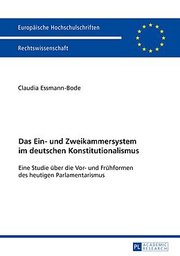E-Book (pdf) Das Ein- und Zweikammersystem im deutschen Konstitutionalismus von Claudia Essmann-Bode