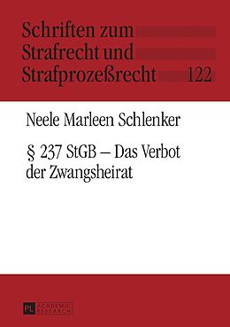 E-Book (pdf) § 237 StGB  Das Verbot der Zwangsheirat von Neele Marleen Schlenker